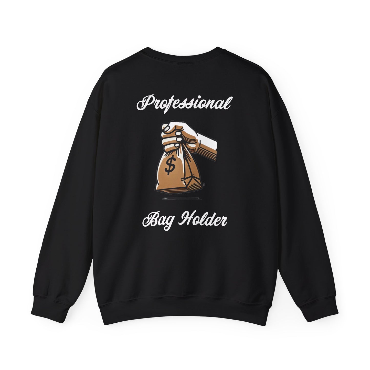 Professional "Bag Holder" Sweatshirt