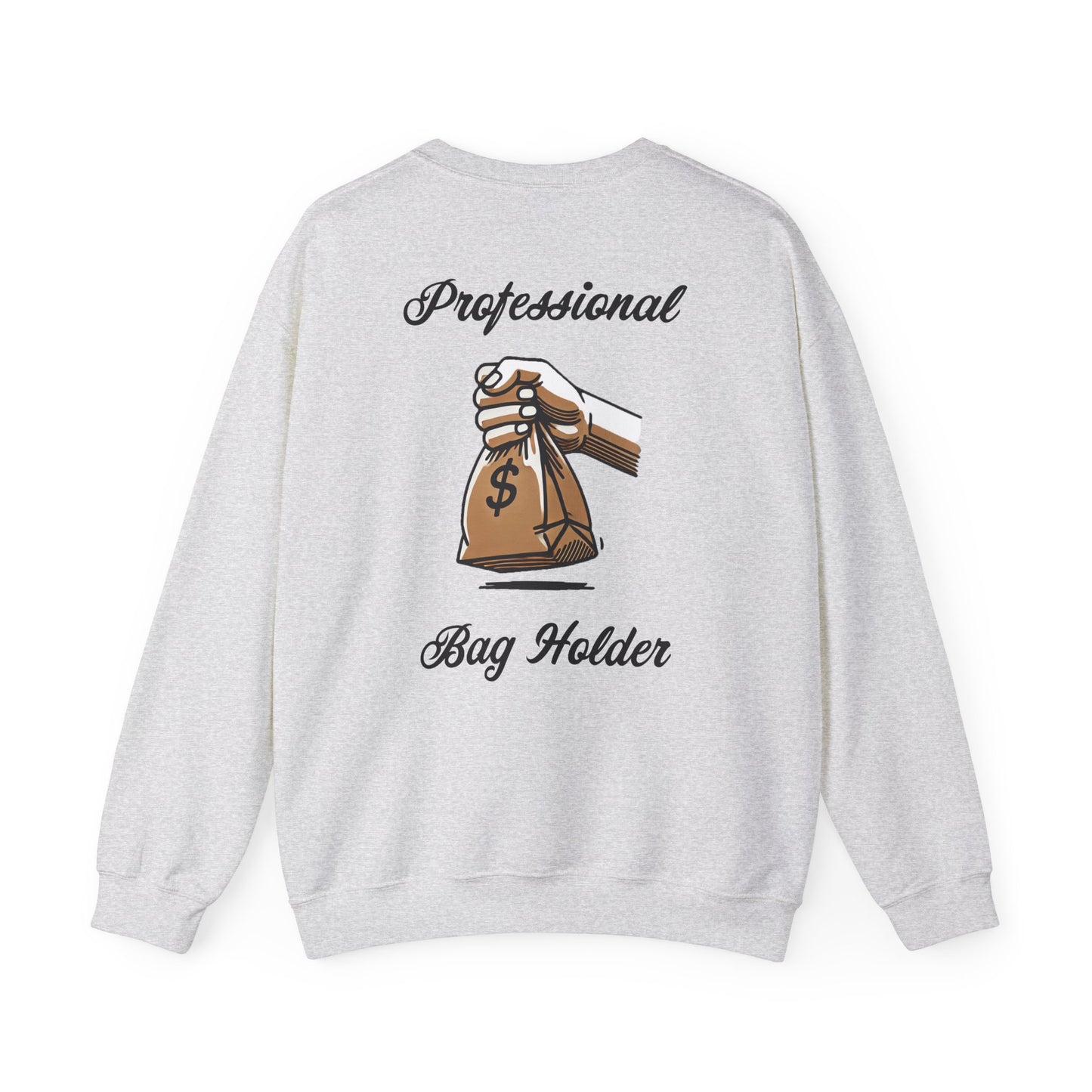 Professional "Bag Holder" Sweatshirt