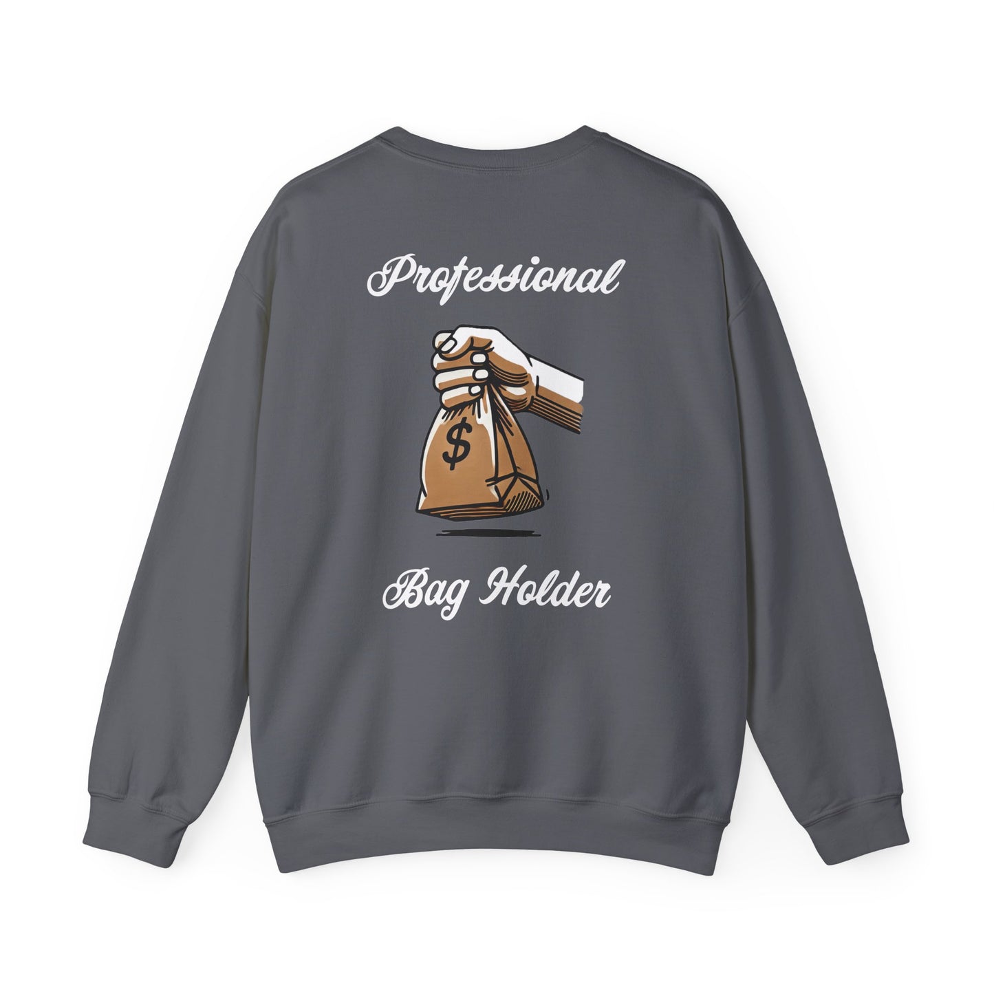 Professional "Bag Holder" Sweatshirt
