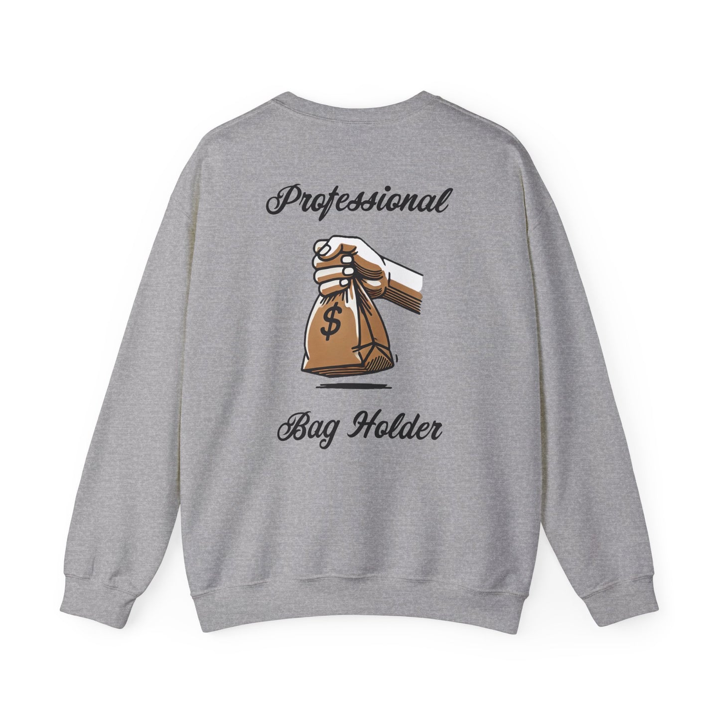 Professional "Bag Holder" Sweatshirt