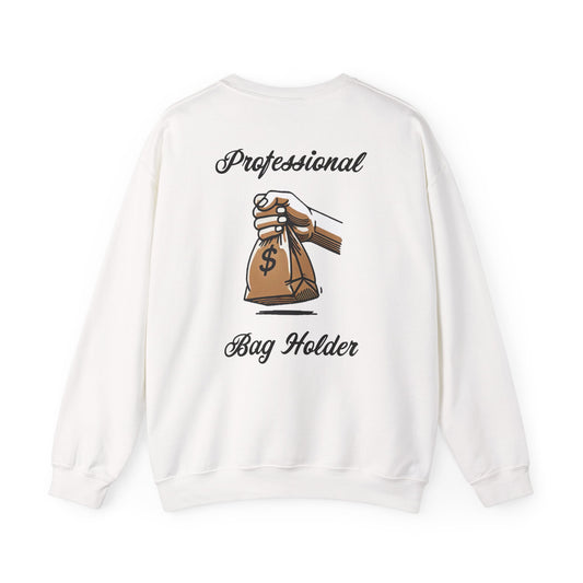 Professional "Bag Holder" Sweatshirt