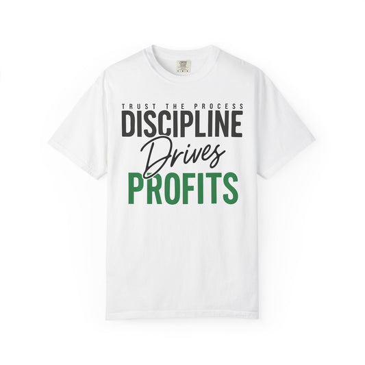 Discipline Drives Profits Tee