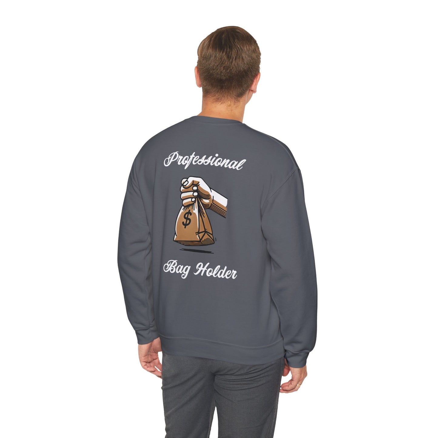 Professional "Bag Holder" Sweatshirt